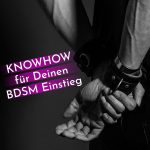 BDSM-Einstieg leicht gemacht